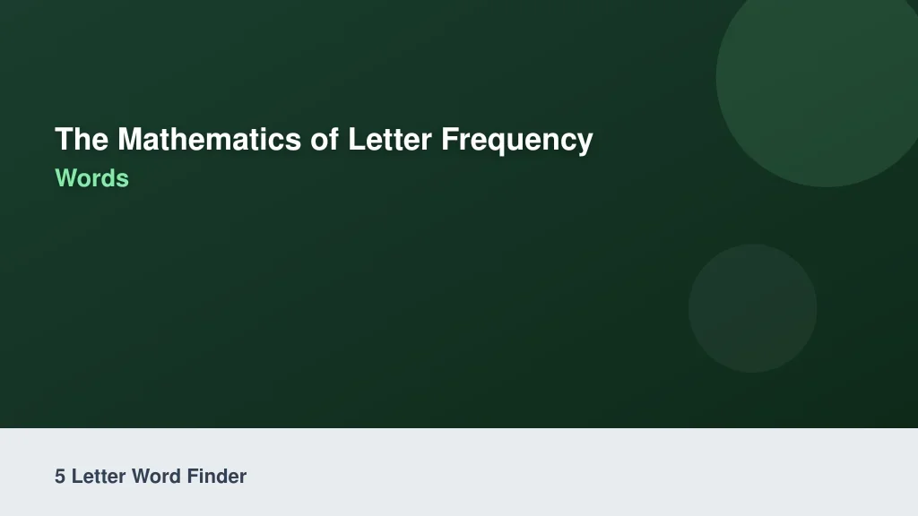 The Mathematics of Letter Frequency and Starting Words