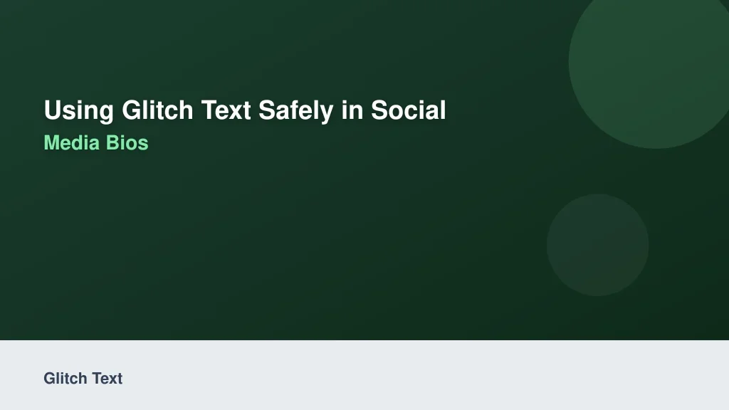 Using Glitch Text Safely in Social Media Bios