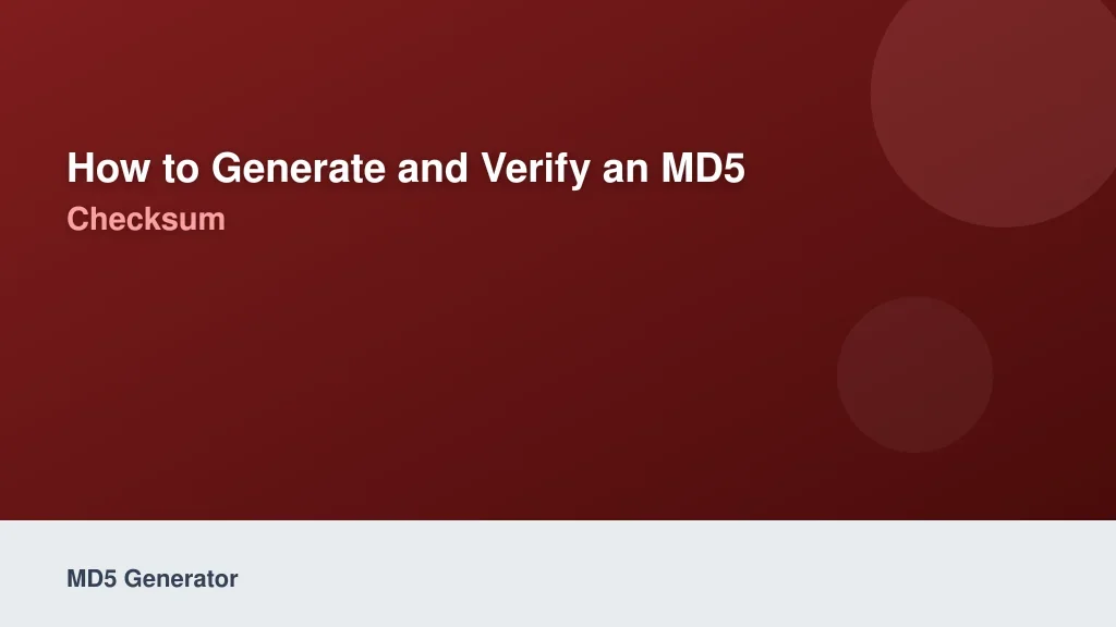 How to Generate and Verify an MD5 Checksum