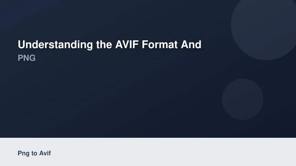 Understanding the AVIF Format and How It Beats PNG
