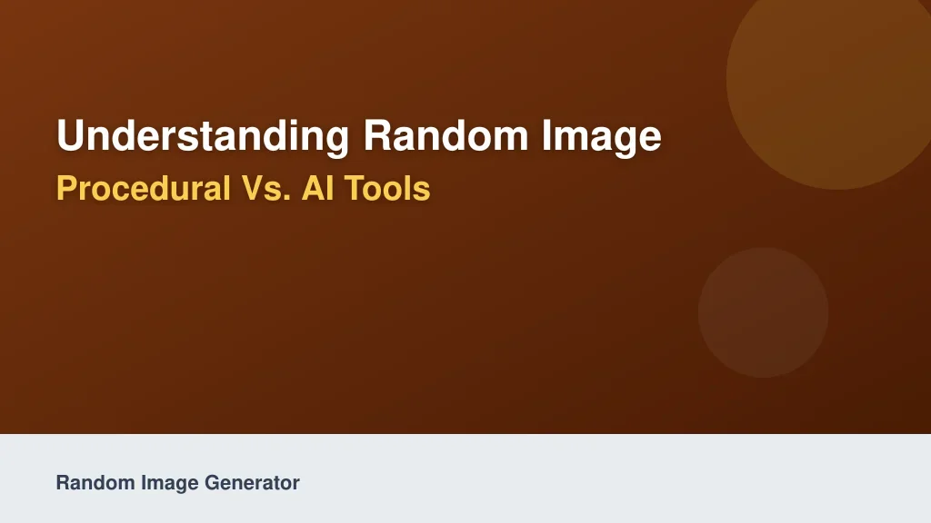 Understanding Random Image Generators: Procedural vs. AI Tools
