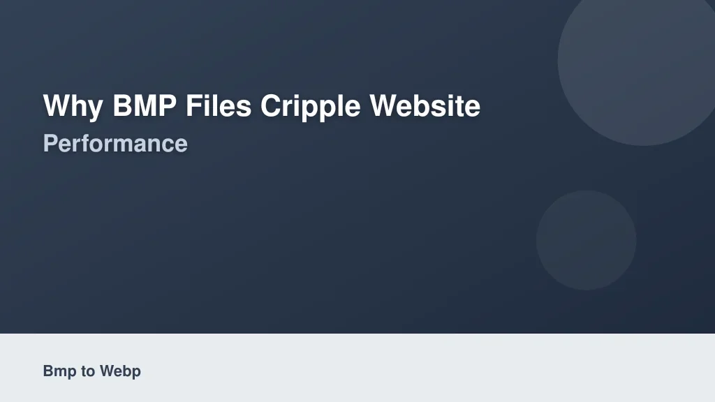 Why BMP Files Cripple Website Performance