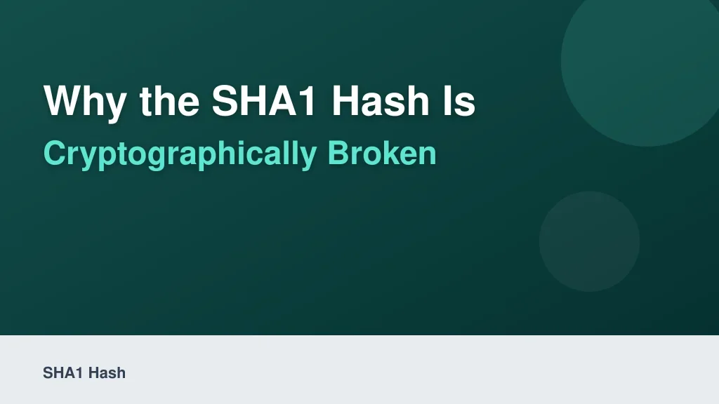 Why the SHA1 Hash Is Cryptographically Broken