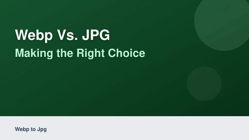 WebP vs. JPG: Making the Right Choice