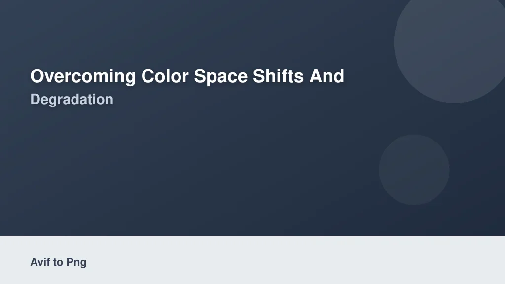 Overcoming Color Space Shifts and Profile Degradation