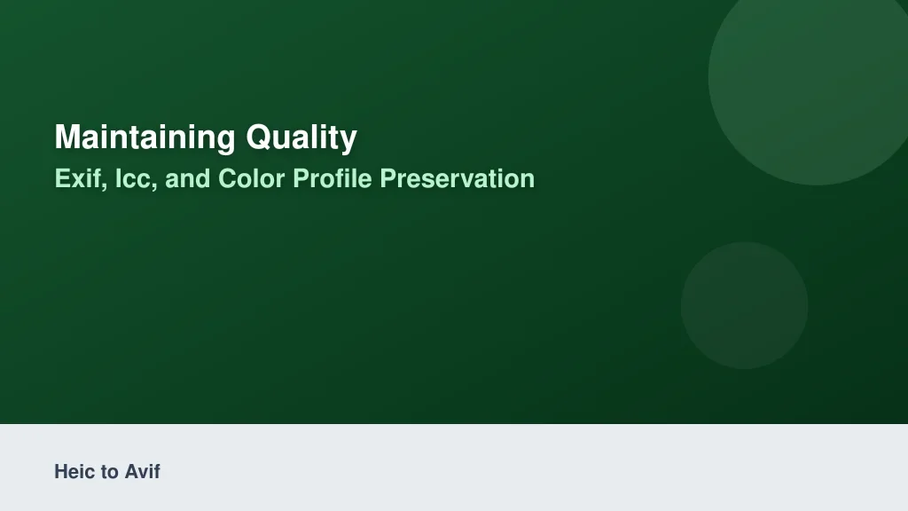 Maintaining Quality: EXIF, ICC, and Color Profile Preservation