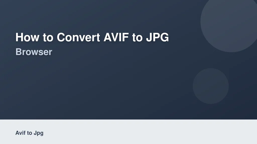 How to Convert AVIF to JPG Instantly in Your Browser