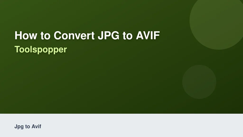How to Convert JPG to AVIF Instantly Using ToolsPopper
