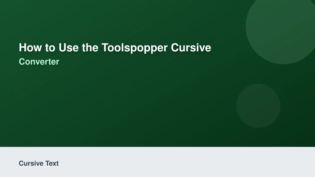 How to Use the ToolsPopper Cursive Text Converter