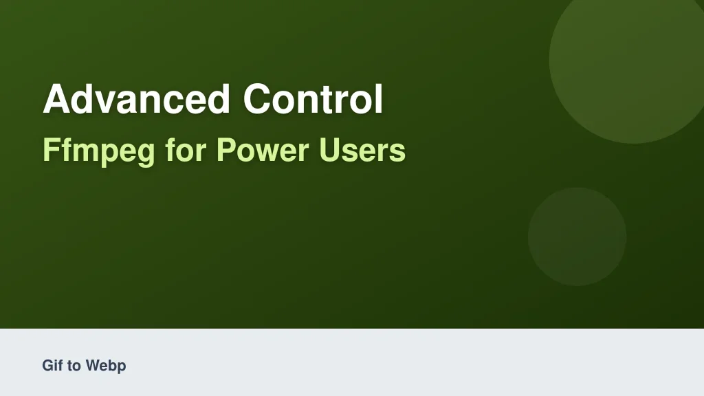 Advanced Control: FFmpeg for Power Users