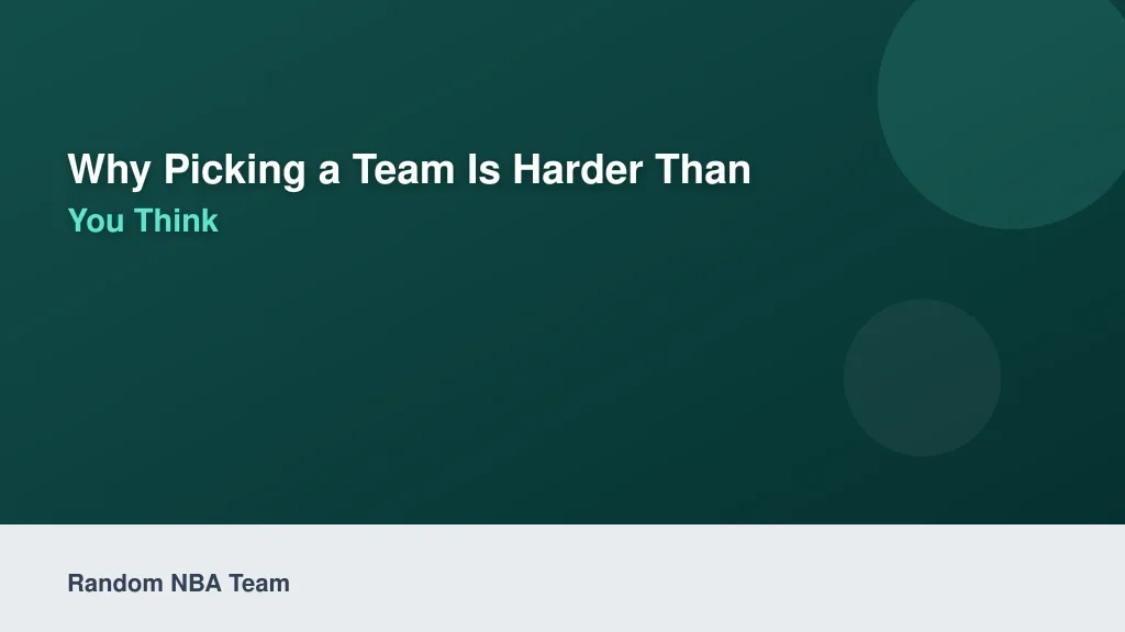 Why Picking a Team is Harder Than You Think