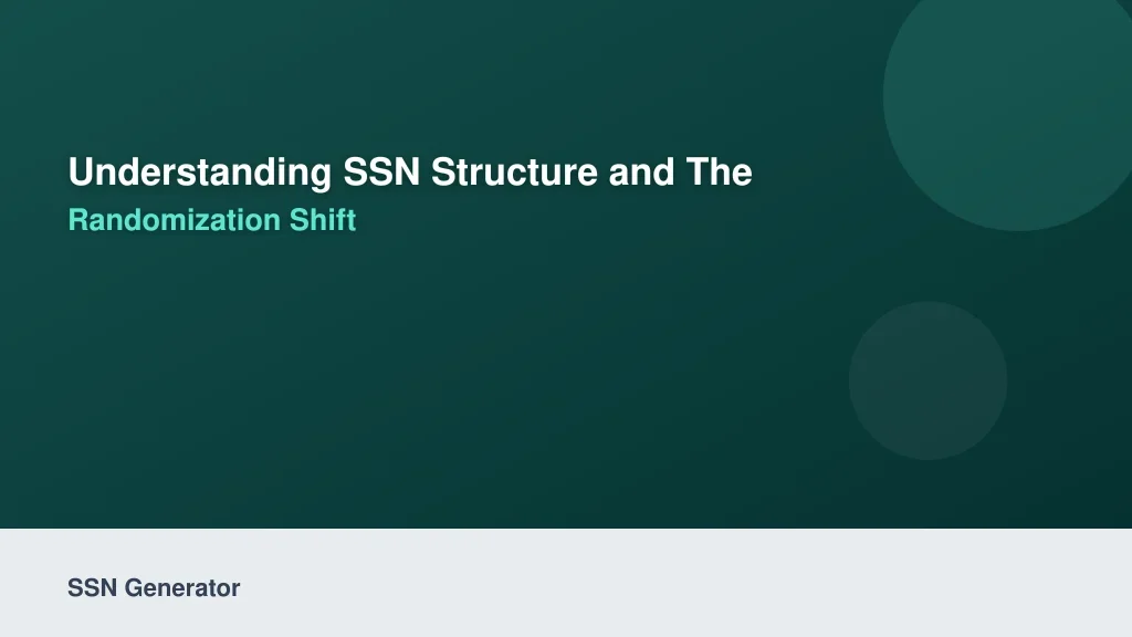 Understanding SSN Structure and the 2011 Randomization Shift