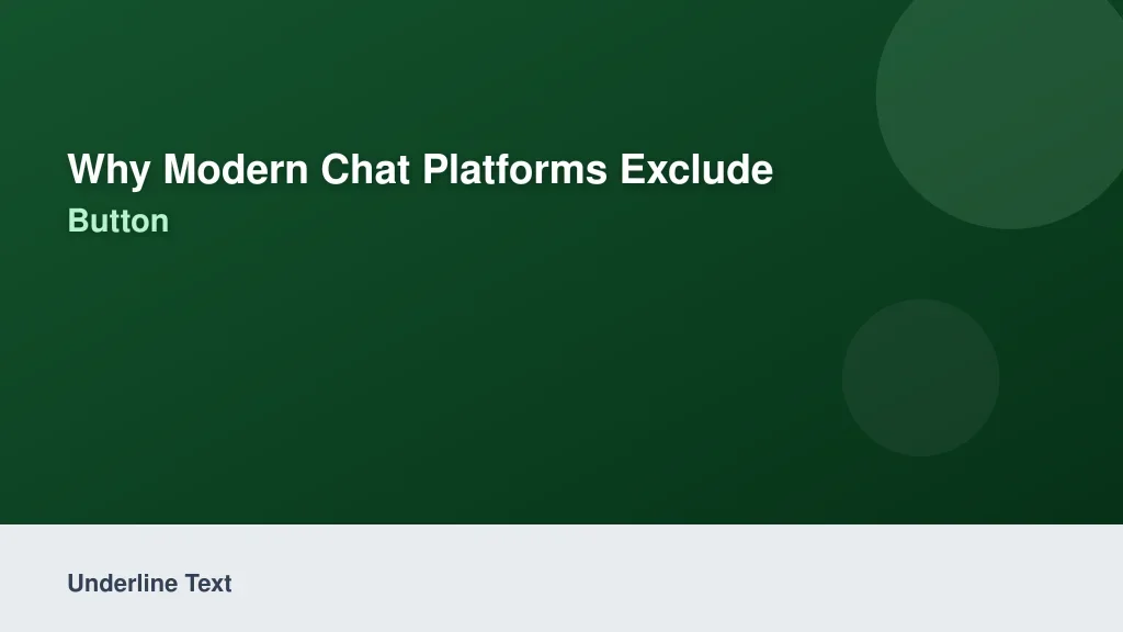 Why Modern Chat Platforms Exclude the Underline Button