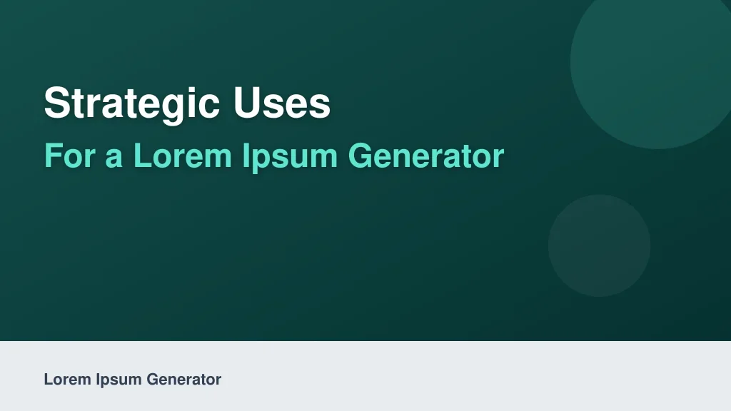 Strategic Uses for a Lorem Ipsum Generator