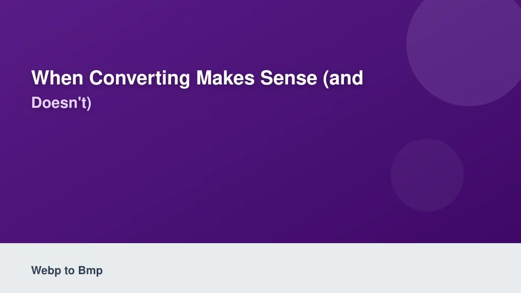 When Converting Makes Sense (And When It Doesn't)