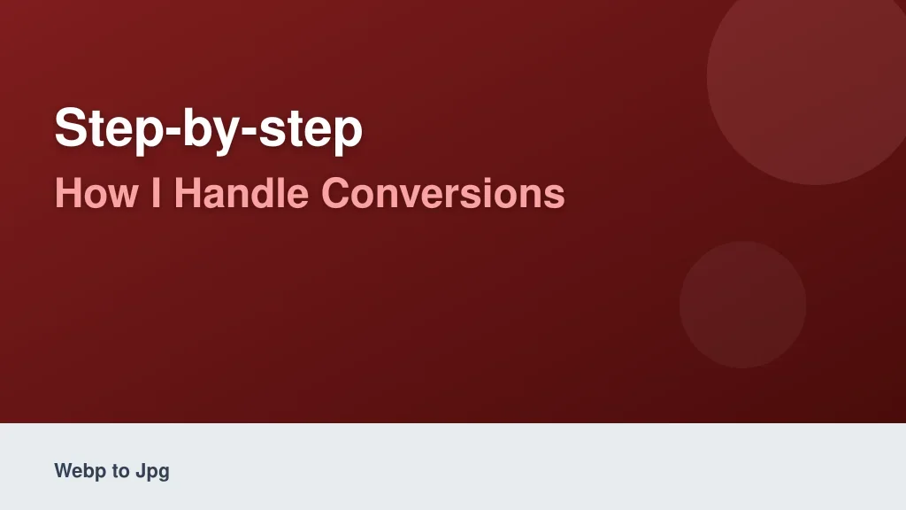 Step-by-Step: How I Handle Conversions