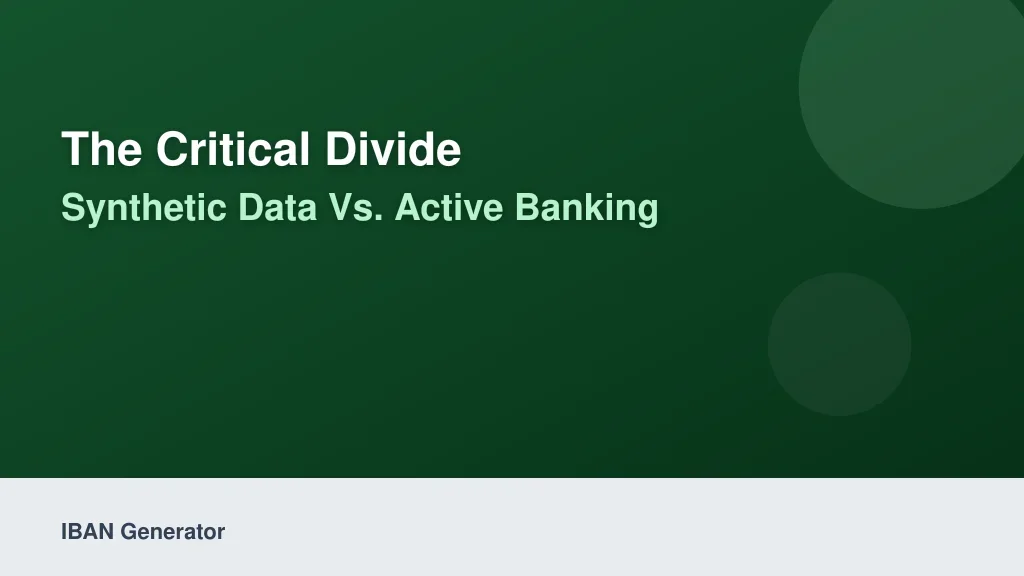 The Critical Divide: Synthetic Data vs. Active Banking