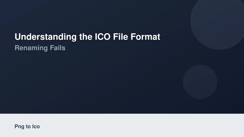 Understanding the ICO File Format and Why Renaming Fails
