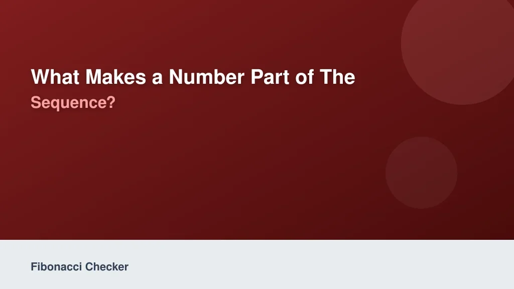 What Makes a Number Part of the Fibonacci Sequence?