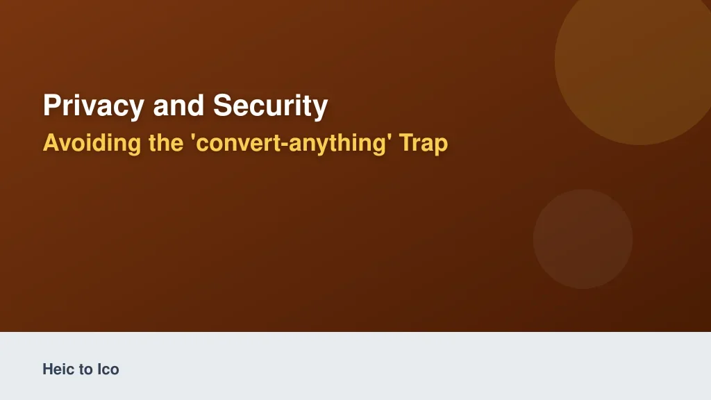 Privacy and Security: Avoiding the 'Convert-Anything' Trap