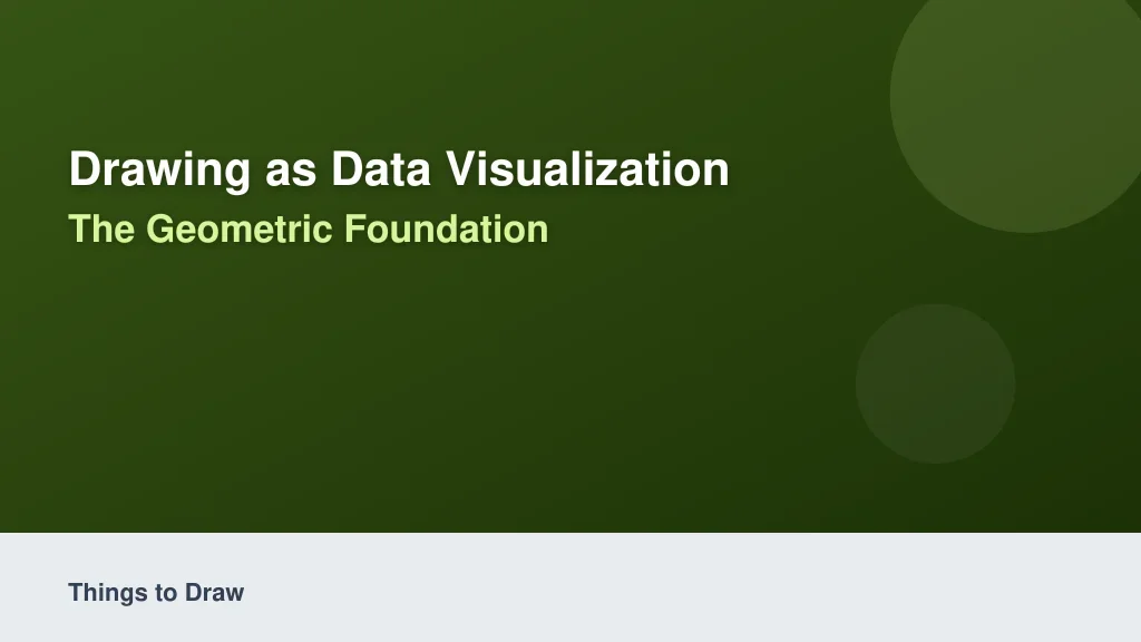 Drawing as Data Visualization: The Geometric Foundation