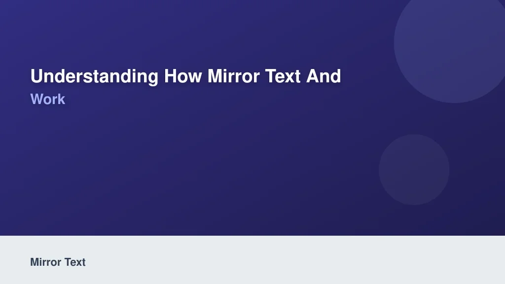Understanding How Mirror Text and Text Flipping Work