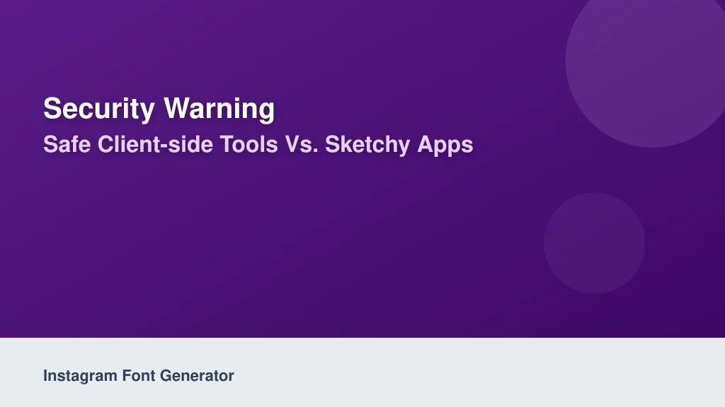Security Warning: Safe Client-Side Tools vs. Sketchy Apps