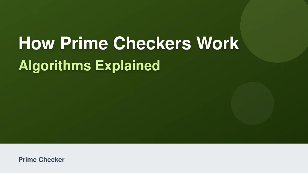 How Prime Checkers Work: Algorithms Explained