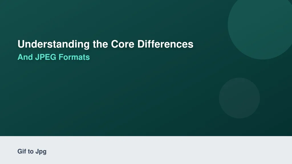 Understanding the Core Differences Between GIF and JPEG Formats