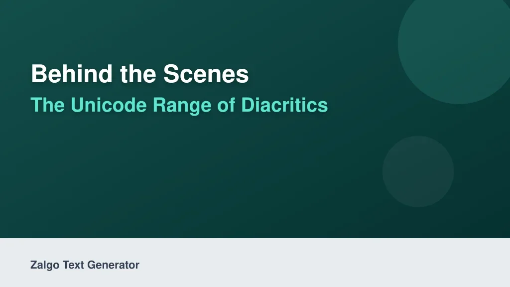 Behind the Scenes: The Unicode Range of Diacritics