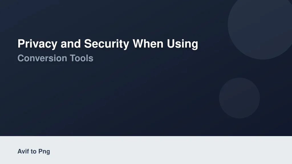 Privacy and Security When Using Online Conversion Tools
