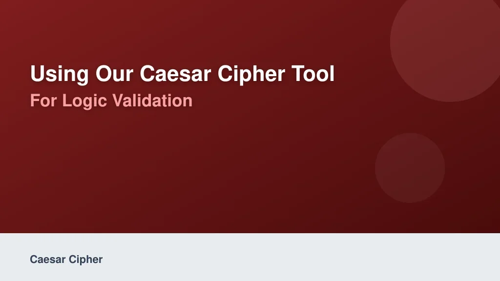 Using Our Caesar Cipher Tool for Logic Validation