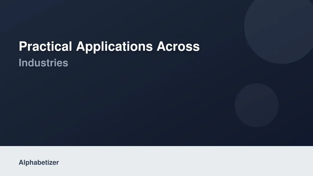 Practical Applications Across Different Industries