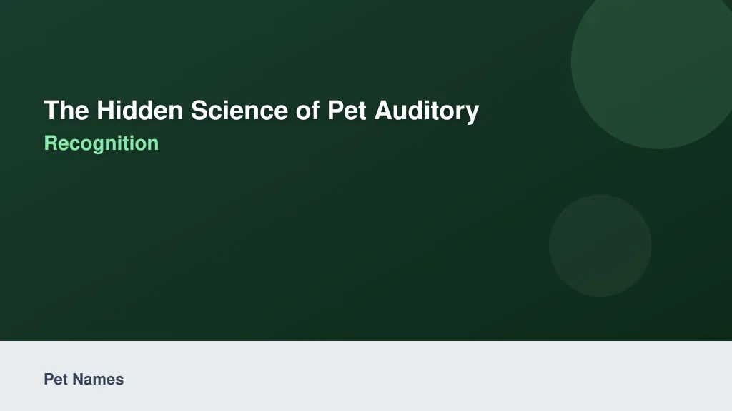 The Hidden Science of Pet Auditory Recognition