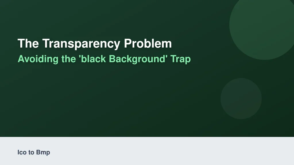 The Transparency Problem: Avoiding the 'Black Background' Trap