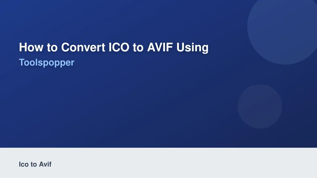 How to Convert ICO to AVIF Using Tools