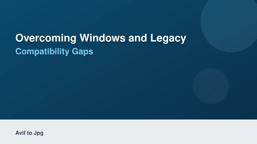 Overcoming Windows and Legacy Software Compatibility Gaps