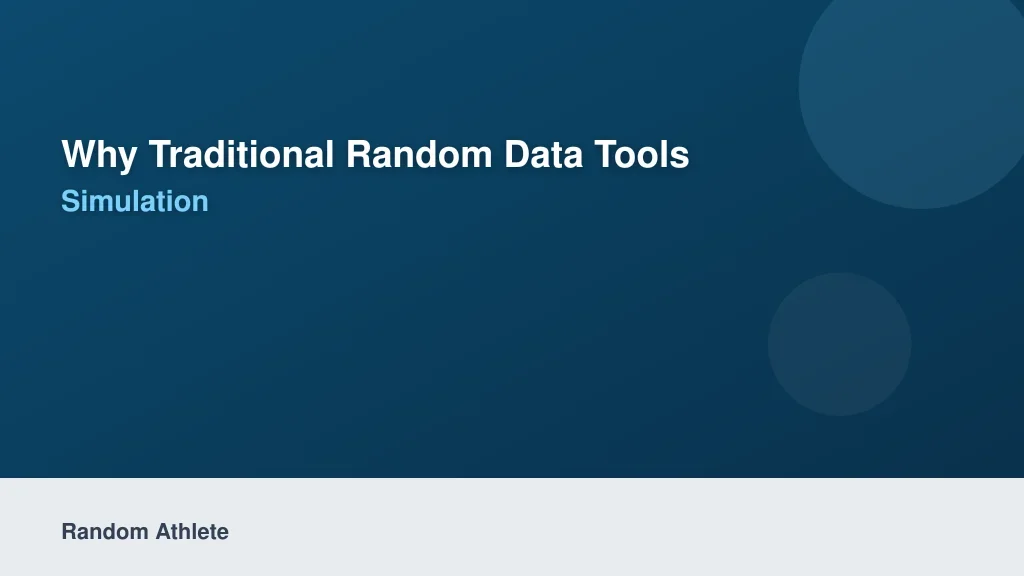 Why Traditional Random Data Tools Fail at Sports Simulation
