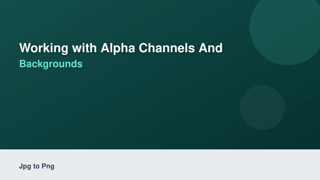 Working with Alpha Channels and Transparent Backgrounds