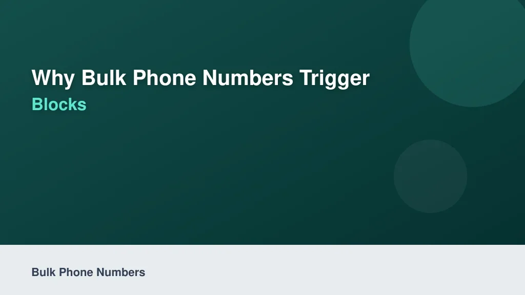 Why Bulk Phone Numbers Trigger Immediate Carrier Blocks