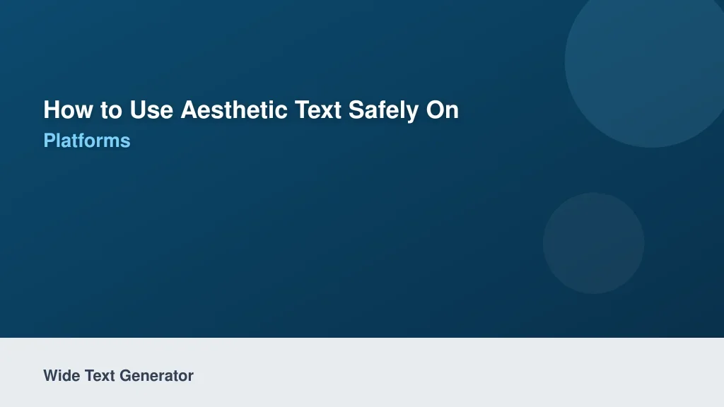 How to Use Aesthetic Text Safely on Social Platforms