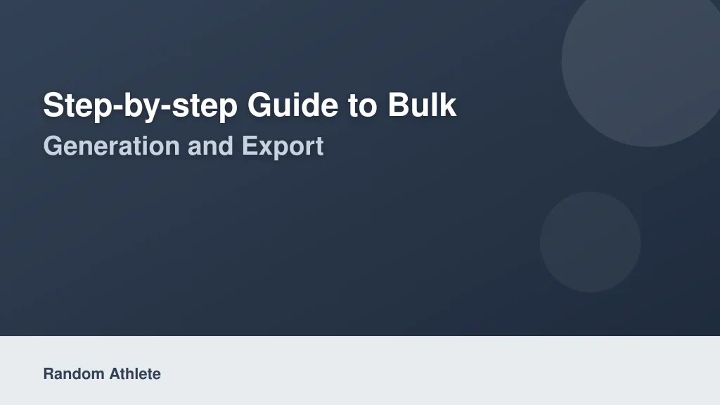 Step-by-Step Guide to Bulk Generation and Export