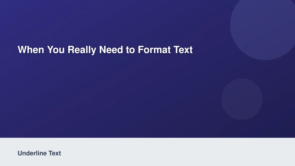 When You Really Need to Format Text