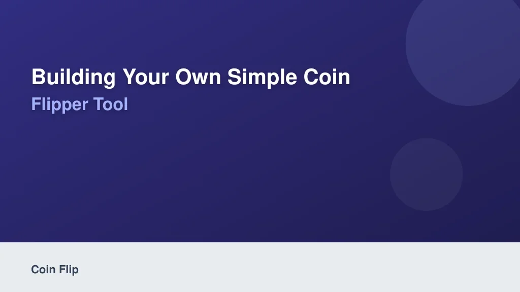 Building Your Own Simple Coin Flipper Tool