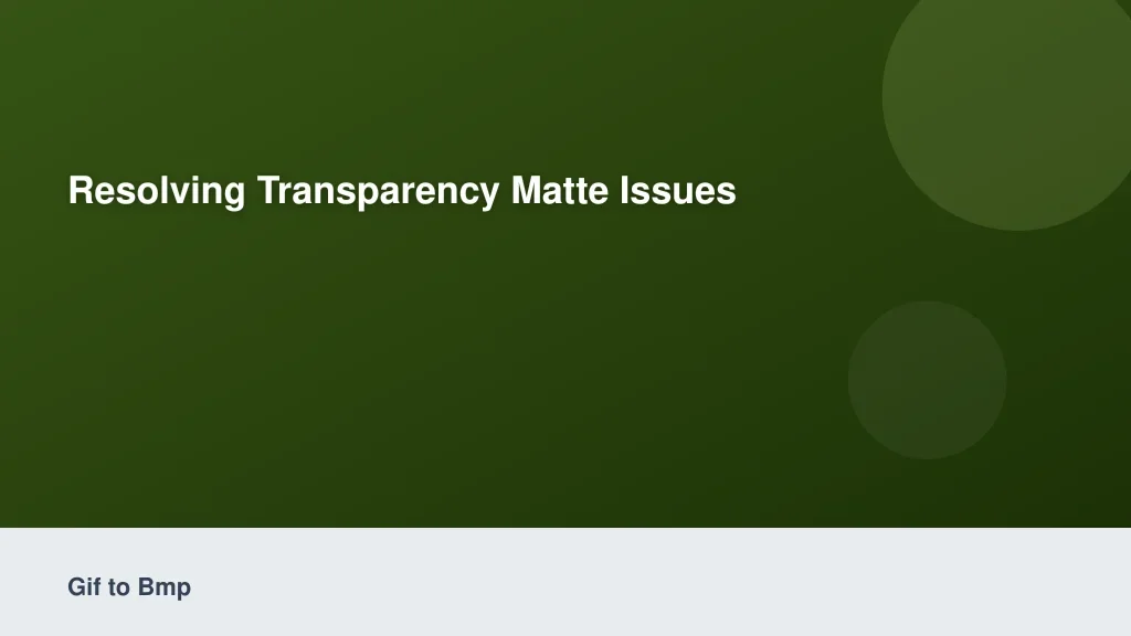 Resolving Transparency Matte Issues
