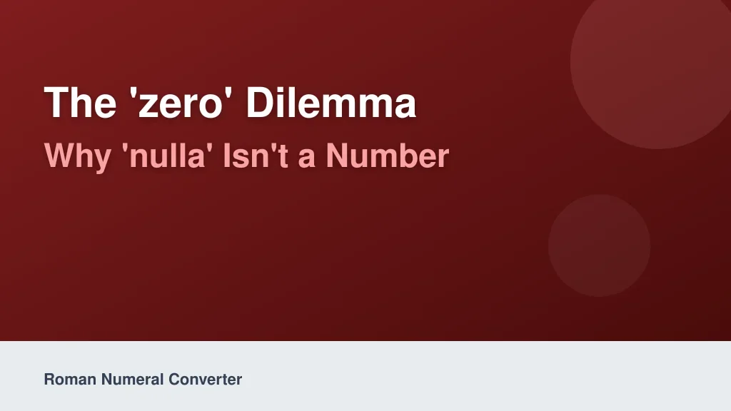 The 'Zero' Dilemma: Why 'Nulla' Isn't a Number