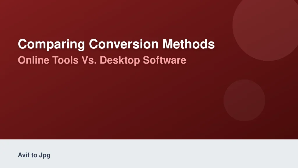 Comparing Conversion Methods: Online Tools vs. Desktop Software