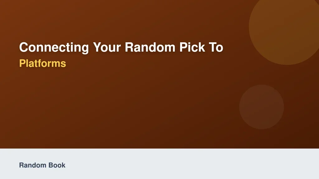 Connecting Your Random Pick to Tracking Platforms