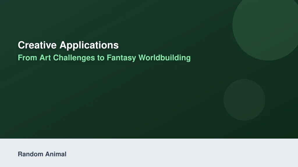 Creative Applications: From Art Challenges to Fantasy Worldbuilding