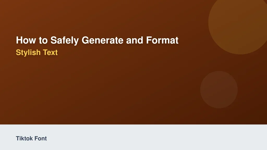 How to Safely Generate and Format Stylish Text